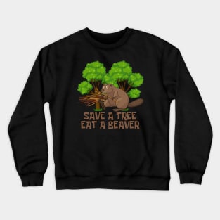 Funny Beaver Tree Hugger Satire Crewneck Sweatshirt